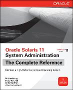 Oracle Solaris 11 System Administration The Complete Reference