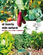 El huerto más natural : sin trabajar la tierra, con acolchados permanentes