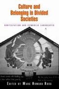 Culture and Belonging in Divided Societies: Contestation and Symbolic Landscapes