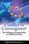 Conflict or Convergence?: The Challenges of Foreign Policy in a Globalized World