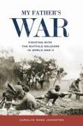 My Father's War: Fighting with the Buffalo Soldiers in World War II