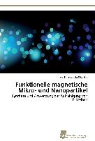 Funktionelle magnetische Mikro- und Nanopartikel