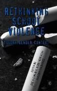 Rethinking School Violence