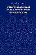 Water Management in the Yellow River Basin of China