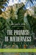 The Promise of Wilderness