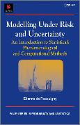 Modelling Under Risk and Uncertainty
