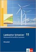 Lambacher Schweizer für berufliche Gymnasien. 11. Schuljahr. Schülerbuch Wirtschaft