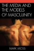 The Media and the Models of Masculinity