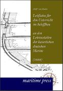 Leitfaden für den Unterricht im Schiffbau an den Lehranstalten der kaiserlichen deutschen Marine