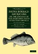 Fauna Boreali-Americana, or, The Zoology of the Northern Parts of British America