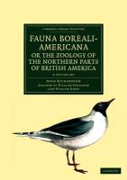 Fauna Boreali-Americana, Or the Zoology of the Northern Parts of British America - 4 Volume Set