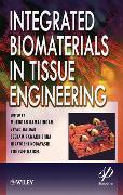 Integrated Biomaterials in Tissue Engineering