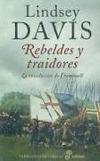 Rebeldes y traidores : la revolución de Cromwell