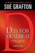 D IS FOR DEADBEAT