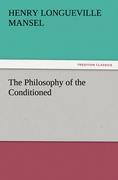 The Philosophy of the Conditioned
