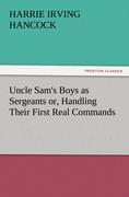 Uncle Sam's Boys as Sergeants or, Handling Their First Real Commands
