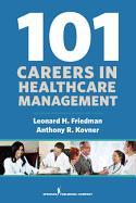 101 Careers in Healthcare Management