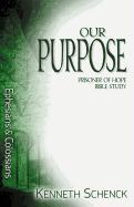 Our Purpose: Ephesians and Colossians