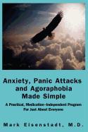 Anxiety, Panic Attacks and Agoraphobia Made Simple