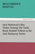 Jack Harkaway's Boy Tinker Among The Turks Book Number Fifteen in the Jack Harkaway Series