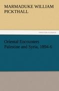 Oriental Encounters Palestine and Syria, 1894-6