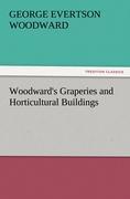 Woodward's Graperies and Horticultural Buildings