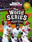 The World Series: All about Pro Baseball's Biggest Event