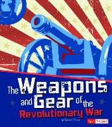 The Weapons and Gear of the Revolutionary War