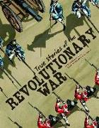 True Stories of the Revolutionary War