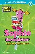 Sophie Screwdriver and the Classroom