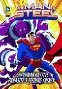 The Man of Steel: Superman Battles Parasite's Feeding Frenzy