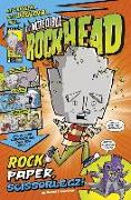 The Incredible Rockhead: Rock, Paper, Scissorlegz