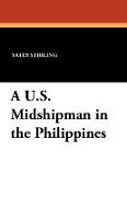 A U.S. Midshipman in the Philippines