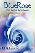 Bluerose and Other Chapbooks
