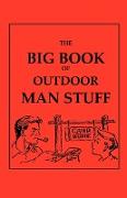 The Big Book of Outdoor Man Stuff