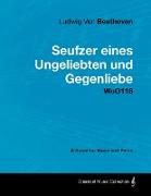 Ludwig Van Beethoven - Seufzer Eines Ungeliebten Und Gegenliebe - Woo118 - A Score Voice and Piano