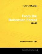 Antonín Dvo&#345,ák - From the Bohemian Forest - Op.68 - A Score for Piano and Cello