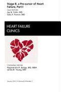 Stage B, a Pre-Cursor of Heart Failure, an Issue of Heart Failure Clinics: Volume 8-1