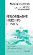 Nursing Informatics, an Issue of Perioperative Nursing Clinics: Volume 7-2