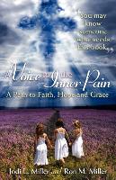 A Voice to the Inner Pain: A Path to Faith, Hope and Grace