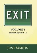 Exit, Volume 1: Exodus Chapters 1-12