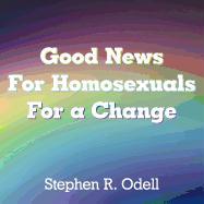 Good News for Homosexuals for a Change