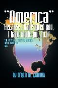 America Because I Have Loved You, I Have Made You Rich!: The Inevitable Truth of America Bible Prophecy 2012 666