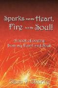 Sparks from the Heart, Fire from the Soul!