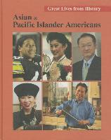 Great Lives from History: Asian and Pacific Islander Americans - Volume 3