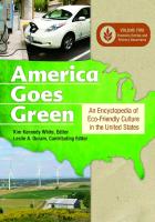 America Goes Green [3 Volumes]: An Encyclopedia of Eco-Friendly Culture in the United States