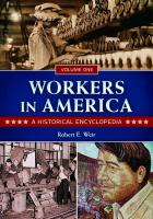 Workers in America [2 Volumes]: A Historical Encyclopedia