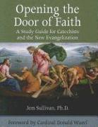 Opening the Door of Faith: A Study Guide for Catechists and the New Evangelization