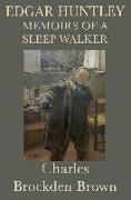 Edgar Huntley Memoirs of a Sleep Walker