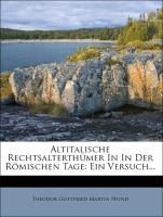 Altitalische Rechtsalterthümer in der römischen Tage: Ein Versuch von Dr. Th.G. Pfund